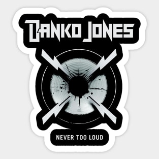 Danko Jones - Never too loud Sticker